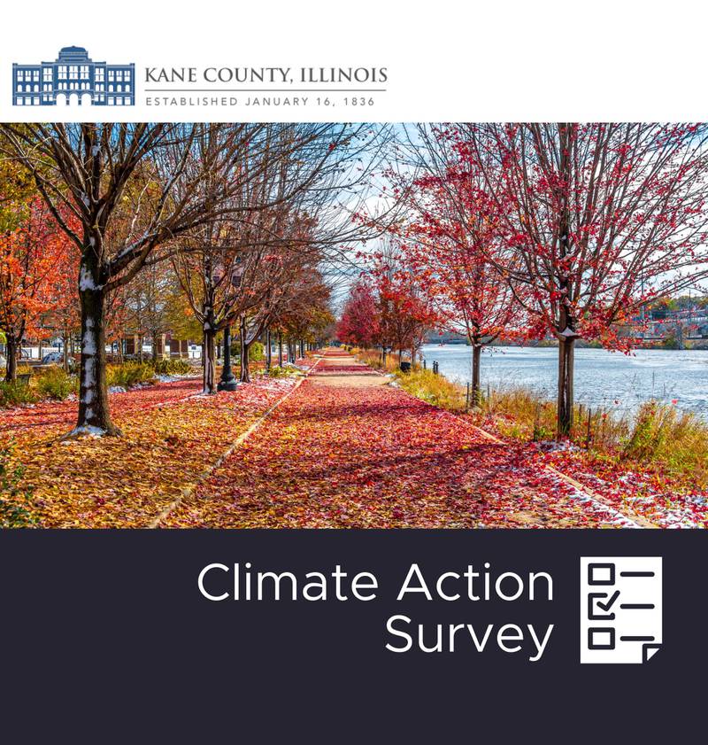 Kane County is seeking feedback for the county's Climate Action Plan. A survey is available to the public through May.