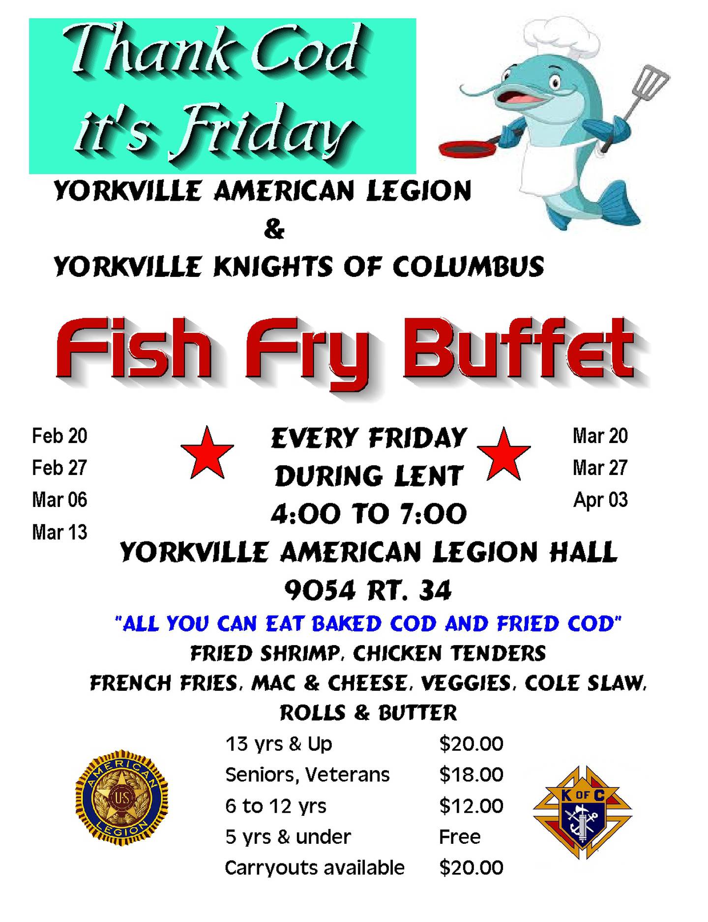 The Yorkville Knights of Columbus hosts a Lenten Fish Fry event every Friday during Lent at the American Legion Hall in Yorkville.