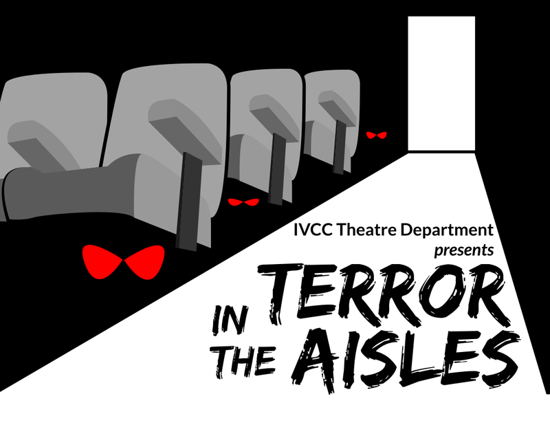 Illinois Valley Community College’s annual Halloween-themed hit, “Terror in the Aisles,” takes the stage for one night only at 7:30 p.m. Saturday, Oct. 26, in the Weeg Cultural Centre. Doors open at 7 p.m.