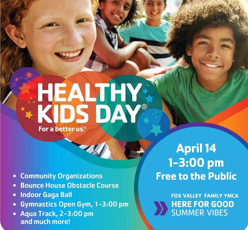 Fox Valley Family YMCA will host an event celebrating Healthy Kids Day from 1 p.m. to 3 p.m. Sunday, April 14.