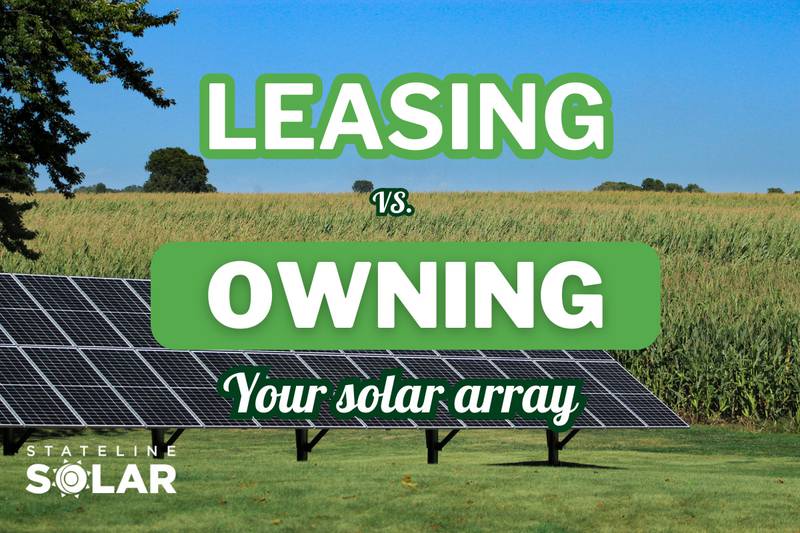 Stateline Solar - Leasing vs. Owning Solar Arrays