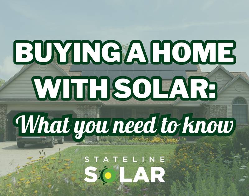Stateline Solar - Buying a Home with Solar: What You Need to Know