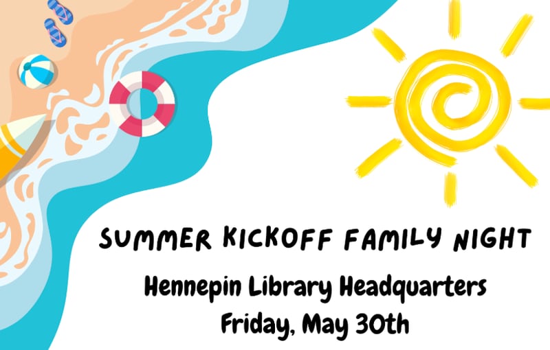 There will be a Summer Kickoff Family Night held at Friday, May 30 at the Hennepin Library