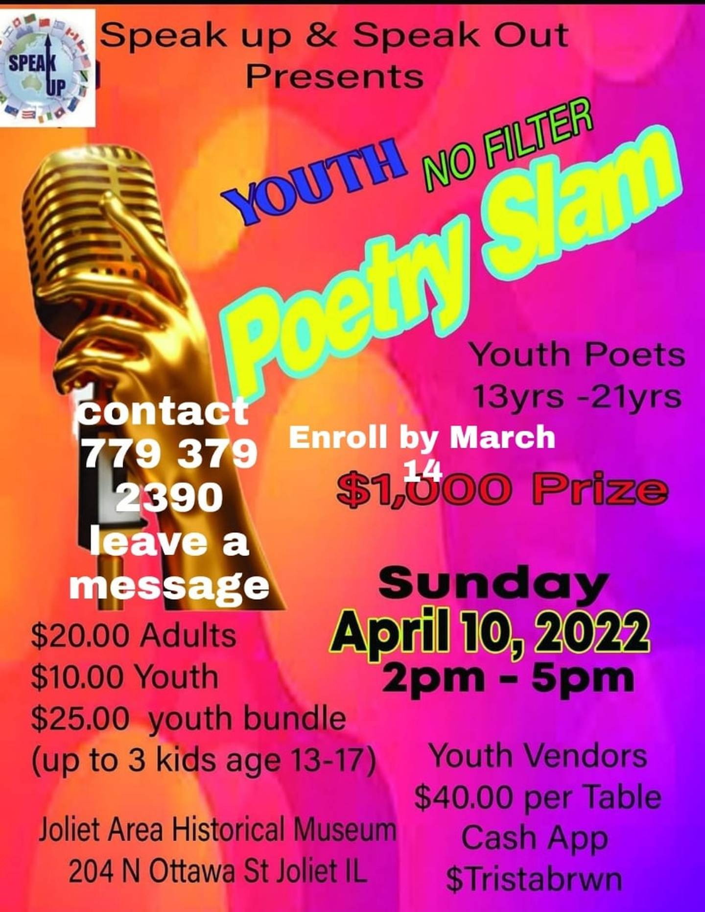 Youth ages 13 to 21 are encouraged to register for the poetry slam contest presented by Speak Up & Speak Out. The event will be held Sunday, April 10, 2022, at the Joliet Area Historical Museum, located at 204 N. Ottawa St. in Joliet.