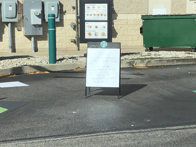 Starbucks, 2318 Richmond Road, McHenry, was closed Saturday.
