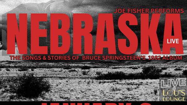 ‘Nebraska: - The Songs & Stories of Bruce Springsteen’s 1982 Album’ coming to The Dole in Crystal Lake