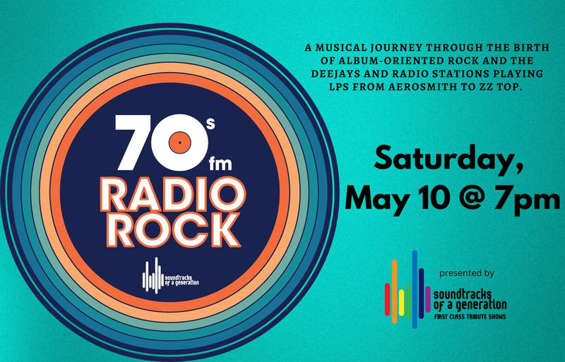 Relive the golden era of rock n' roll as Soundtracks of a Generation presents “70s FM Radio Rock” tribute Sunday, May 10 at Raue Center for the Arts in Crystal Lake.
