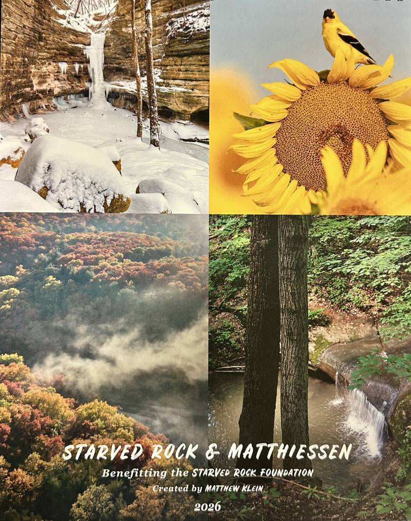A view of the cover of the 2026 Starved Rock Foundation, calendar on Sunday, May 3, 2026 at the Starved Rock Visitors Center. members, presented a check representing the total funds raised to support preservation efforts at Starved Rock and Matthiessen State Parks on Sunday, May 3, 2026 at the Starved Rock Visitors Center. Shaw Local photo editor Scott Anderson's photo (bottom left) and Shaw Local freelancer MaKade Rios's photo (top right) graced the calendar's cover.