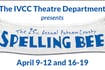 IVCC to present ‘The 25th Annual Putnam County Spelling Bee’