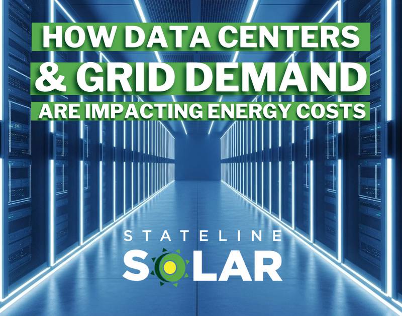 Stateline Solar - How Data Centers & Grid Demand Are Impacting Energy Costs
