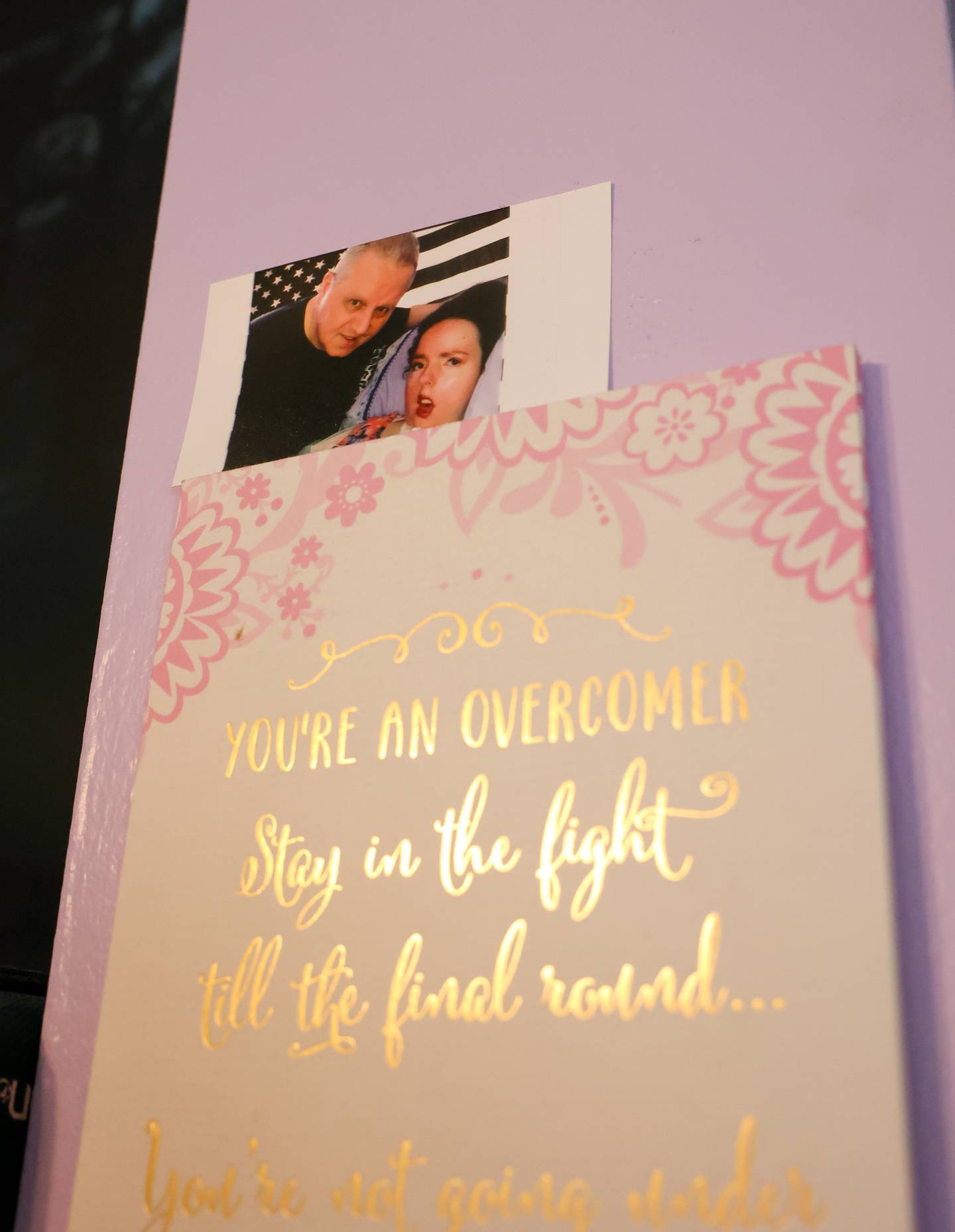 An inspriational quote adorns the wall alongside a photo with her father, Steve, in the bedroom of 29-year-old Lauren Gross, of Bradley, who was born with Spinal Muscular Atrophy with a life expectancy of 3-4 years. Lauren will celebrate her 30th birthday this Saturday.