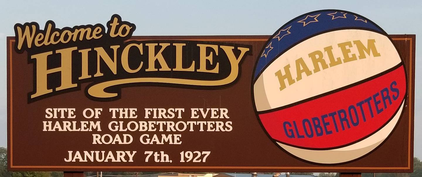 Village of Hinckley Harlem Globetrotter's first away game welcome sign.