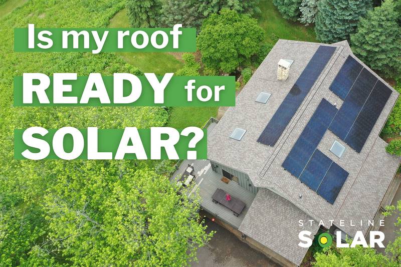 Stateline Solar - FAQ: Is Your Roof Ready for Solar?