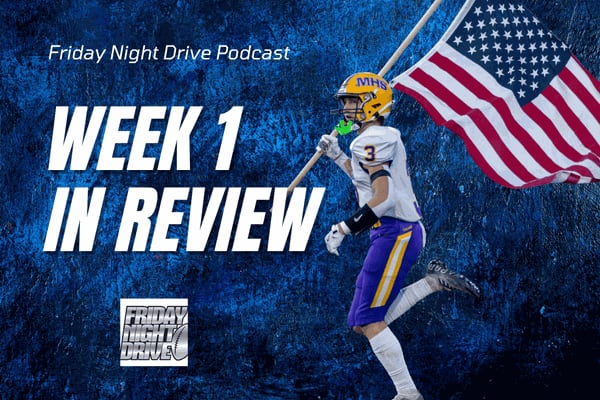 Friday Night Drive Podcast, Episode 289: Week 1 in Illinois high school football: Illinois makes a statement
