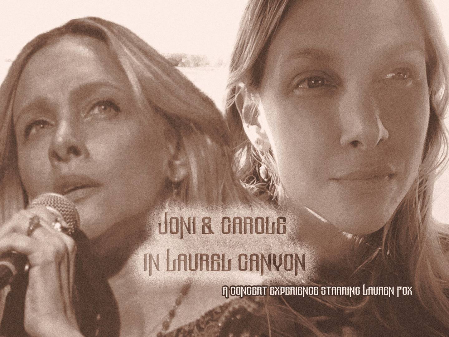 The show Joni & Carole in Laurel Canyon , featuring the music of Joni Mitchell and Carole King, will be at the Arcada Theatre Jan. 25, 2025.