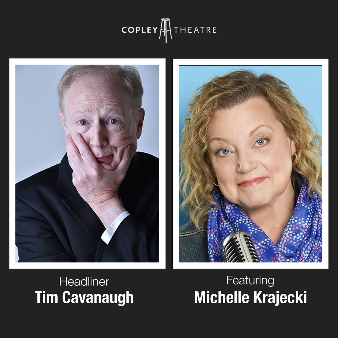 Comedians Tim Cavanaugh, featuring Michelle Krajecki and Tim Benker will perform at the Comedy at Copley series Oct. 24, 2026.