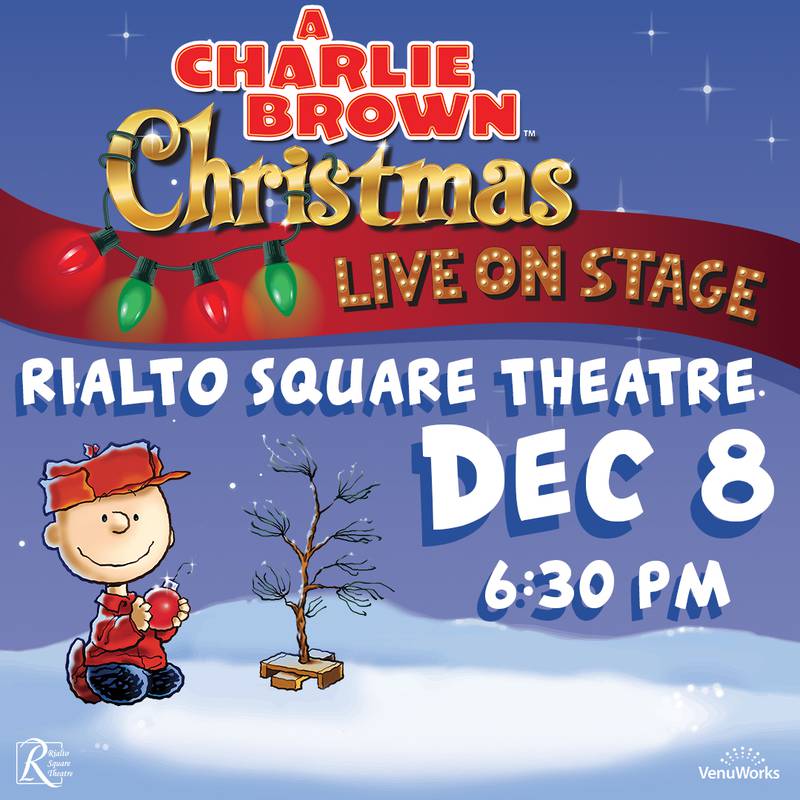 “A Charlie Brown Christmas Live On Stage” will be at the Rialto Square Theatre in Joliet Monday, Dec. 8.