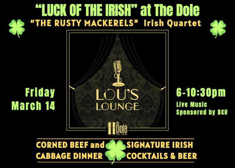 Farmers Market+ At The Dole - Don’t Miss Your Chance to Experience St. Patty’s in Lou’s Lounge at The Dole