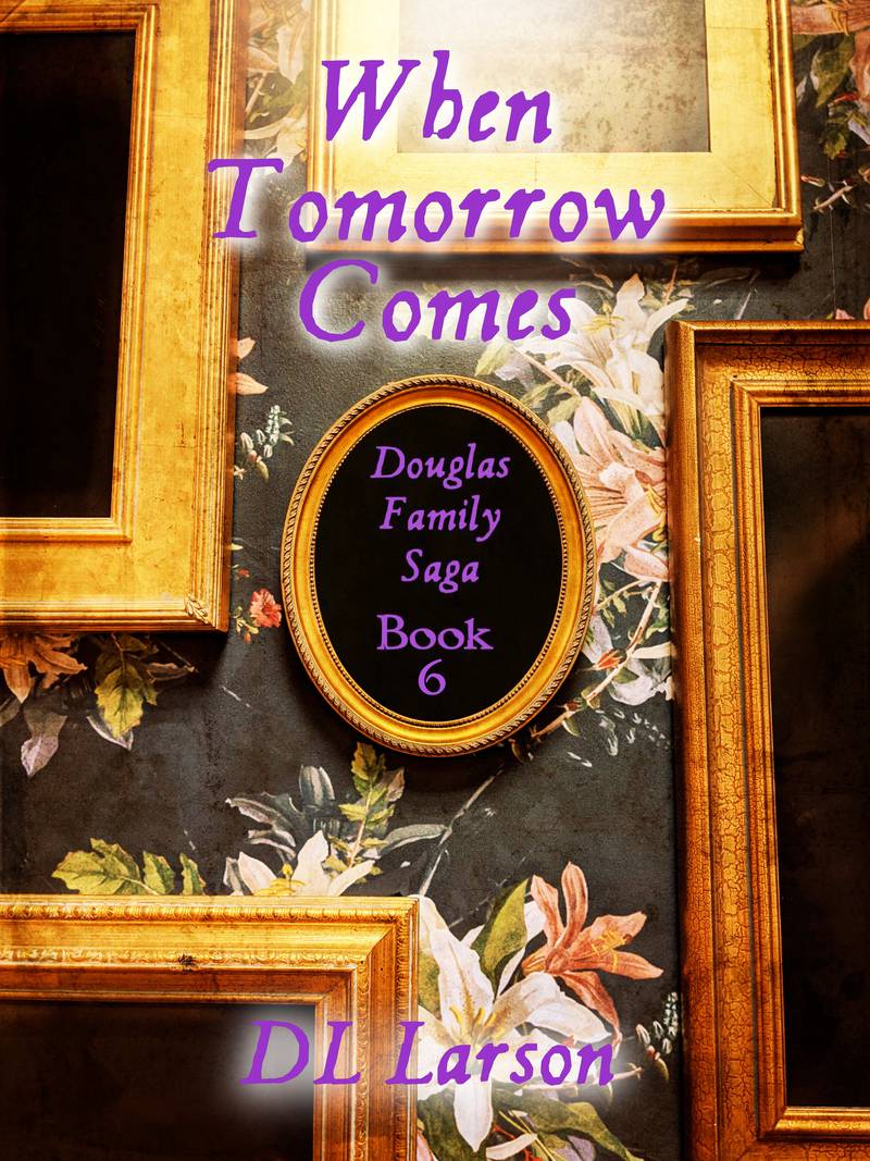 "When Tomorrow Comes," by DL Larson
