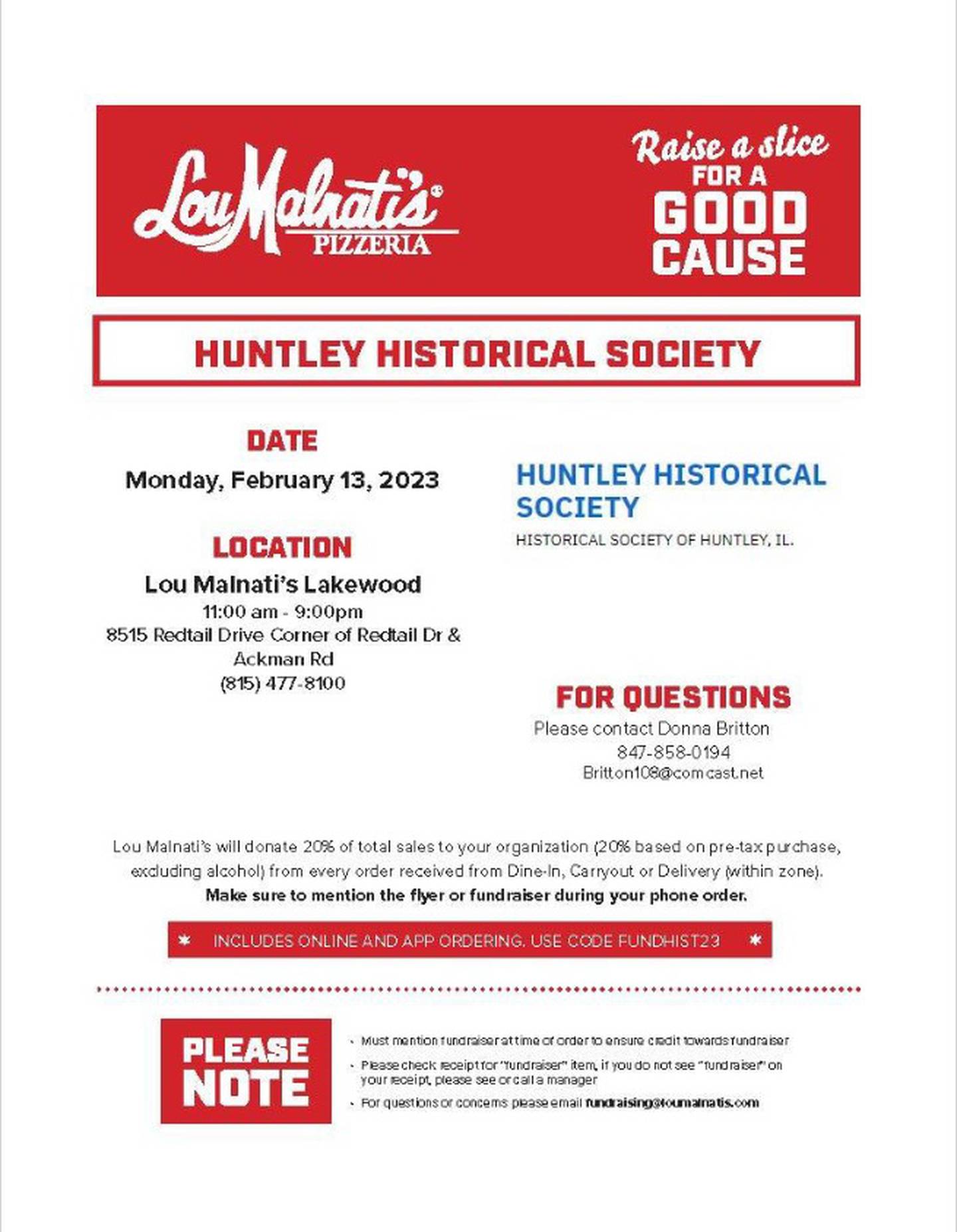 The Huntley Historical Society is asking people to present this flyer when ordering at Lou Mulnati's in Lakewood on February 13, 2023. This is because the organization provides donations to open the museum.