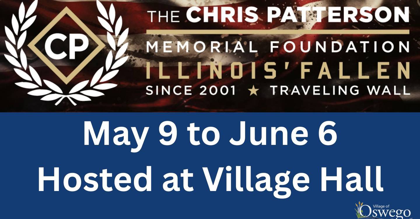In partnership with Oswego Honors Veterans, the village of Oswego will host the Illinois Fallen Wall, a tribute honoring the memory of Illinois military service members who have been killed in action since September 11, 2001.