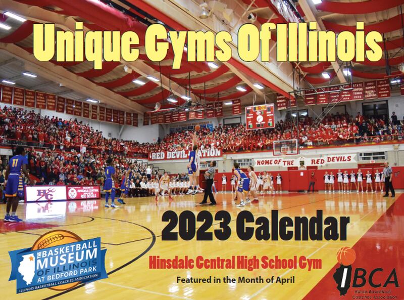 Hinsdale Central and Ottawa's Kingman Gym are two of 13 unique gyms in Illinois featured the Basketball Museum of in the Illinois' 2023 calendar.