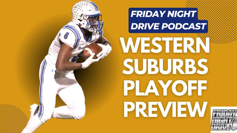 Friday Night Drive Podcast: Western Suburbs IHSA Football Round 1 Playoff Preview