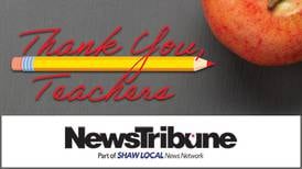 The NewsTribune is Thanking Area Teachers