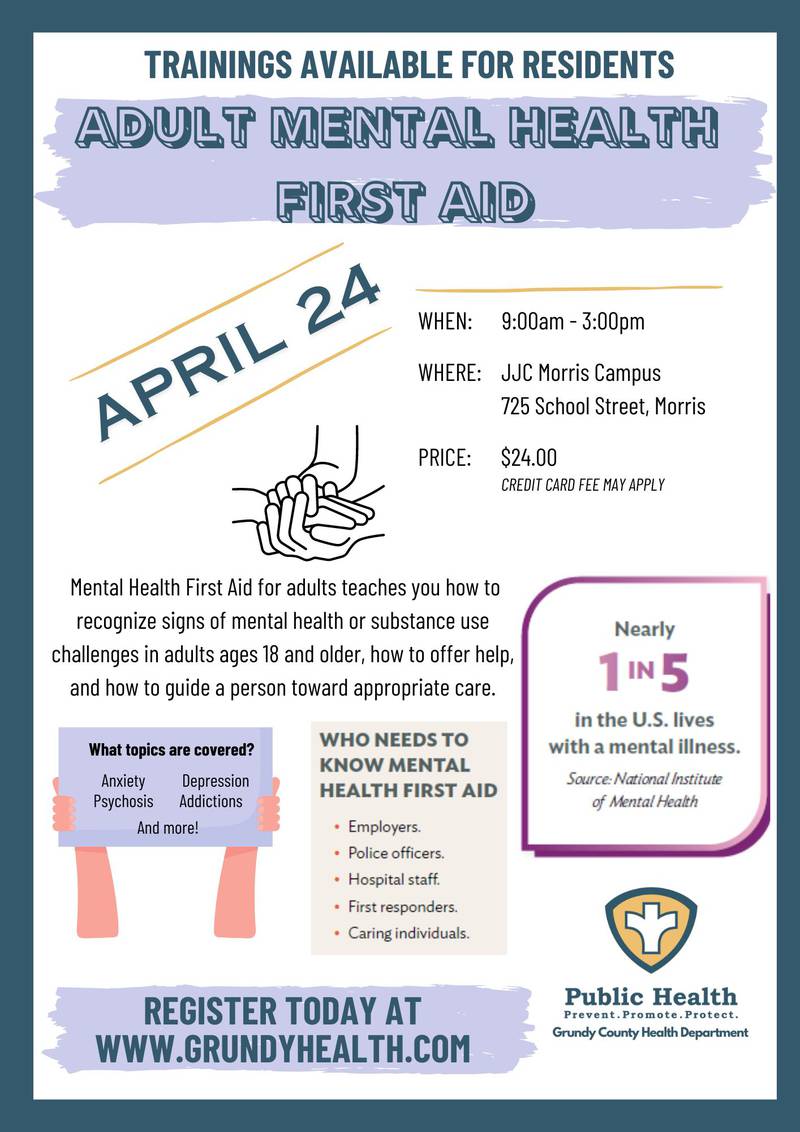 The flyer for the Adult Mental Health First Aid training course from 9 a.m. to 3 p.m. on Wednesday, April 24 at JJC Morris Campus, 725 School St.