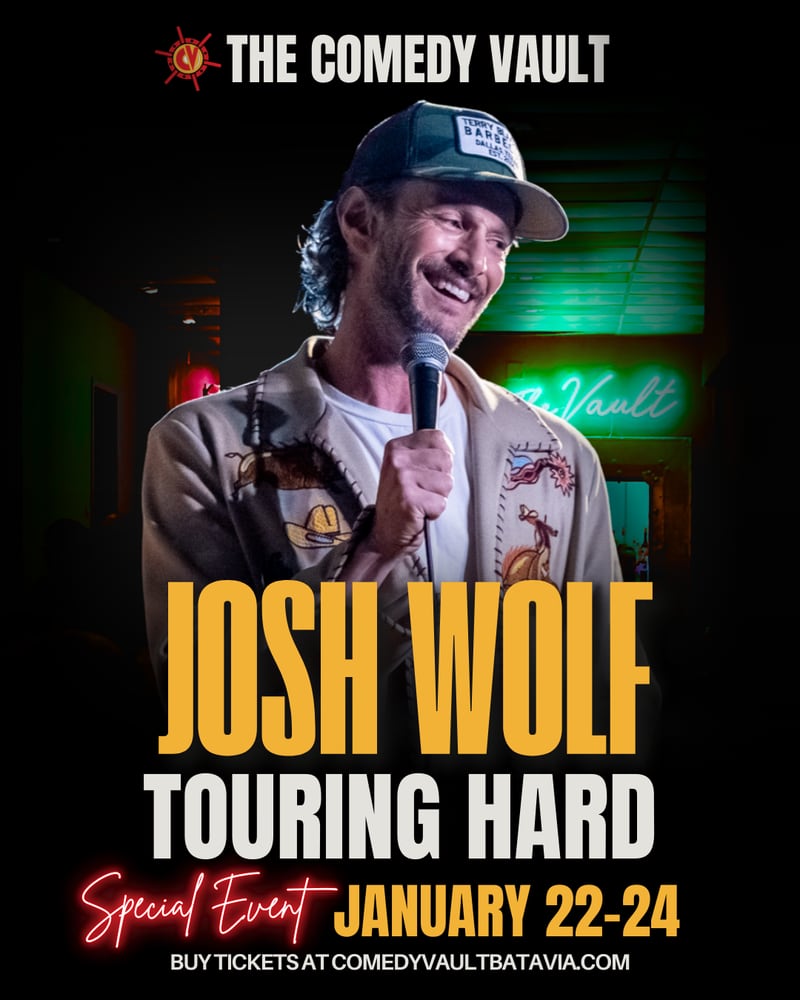 Comedian Josh Wolf will perform at The Comedy Vault in Batavia Jan. 22-24, 2026.