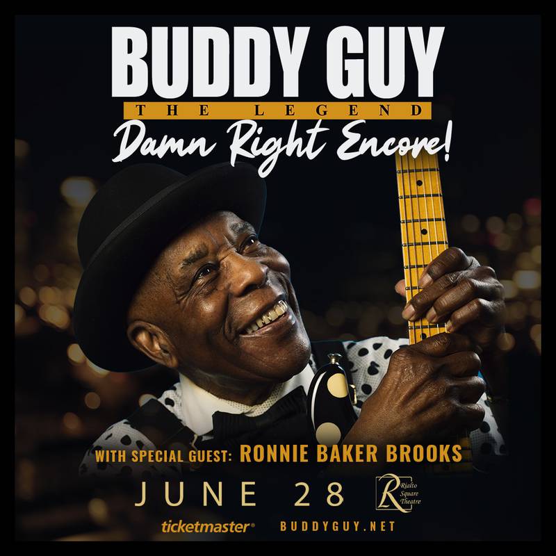 Blues legend Buddy Guy will will bring his “Buddy Guy: Damn Right Encore” to the Rialto Square Theatre in downtown Joliet Saturday, June 28.