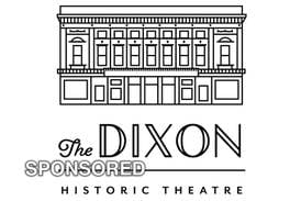 The Dixon Historic Theatre Offers Terrific Shows in May, June and July!