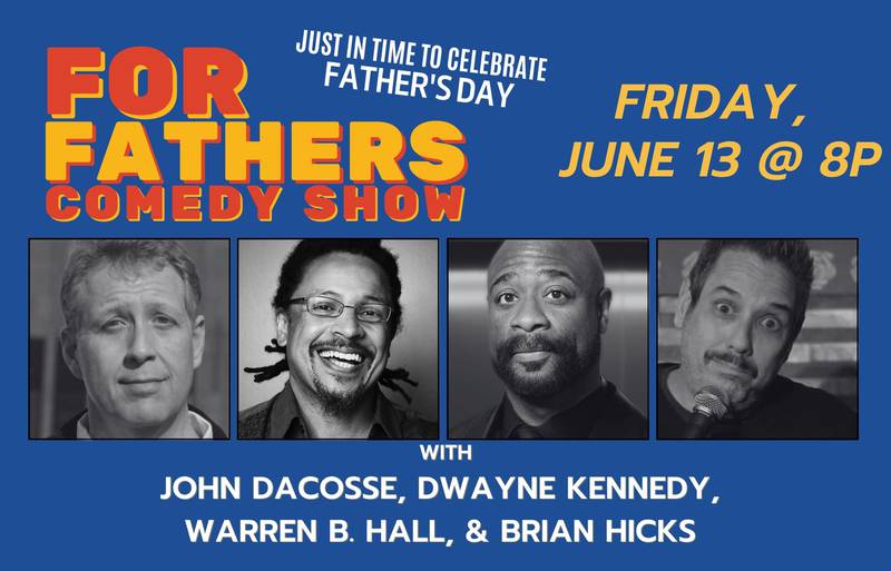 “For Fathers Comedy Show” will perform at the Raue Center for the Arts  June 13.