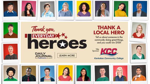 Kankakee Daily Journal Thank you, Everyday Heroes Contest 2026