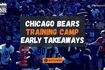 Bears Insider podcast 270: First week training camp reaction