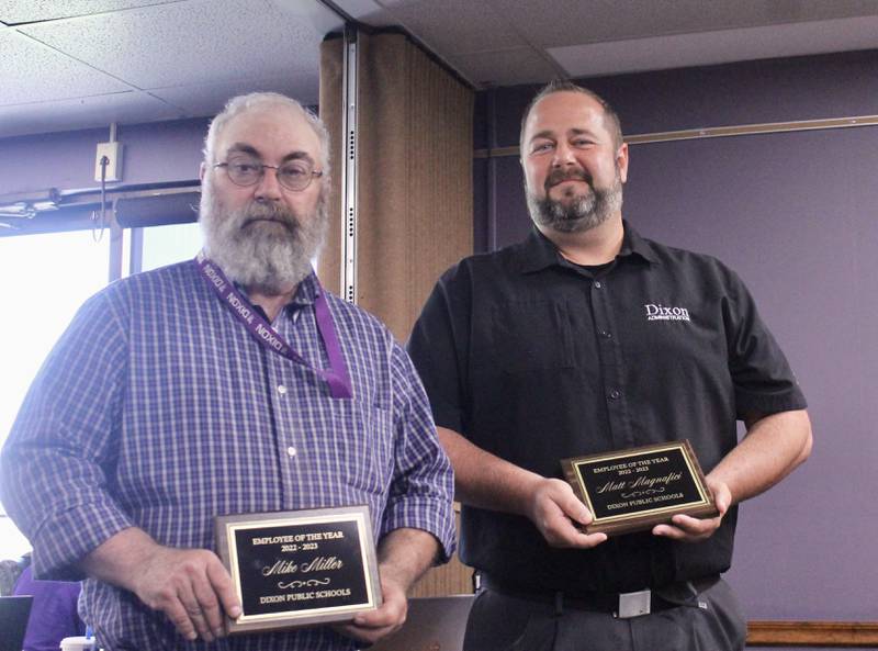 Mike Miller, a career member of maintenance, and Matt Magnafici, principal at Reagan Middle School, were recognized as employees of the year by Dixon Public Schools during a regular meeting of the school board on Wednesday, May 10, 2023.