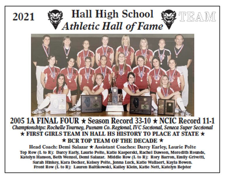 The 2005 Hall volleyball team, placed fourth at state, and remains the only girls sports team from Hall to medal at state.