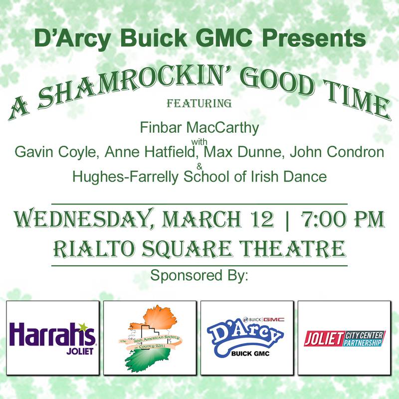 A Shamrockin' Good Time will be at the Rialto Square Theatre on Wednesday, March 12 at 7 p.m.