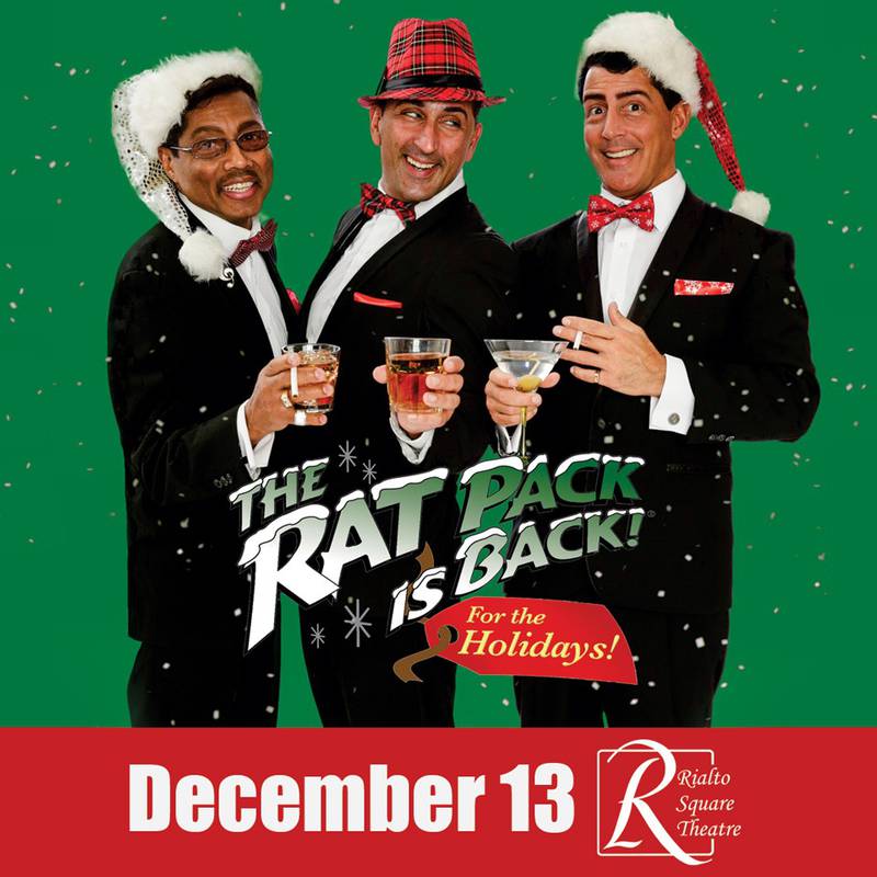 The Rat Pack Is Back For The Holidays will be at the Rialto Square Theatre on Saturday, Dec. 13.