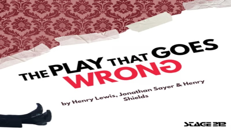 Stage 212 in La Salle presents ‘The Play That Goes Wrong’ in April
