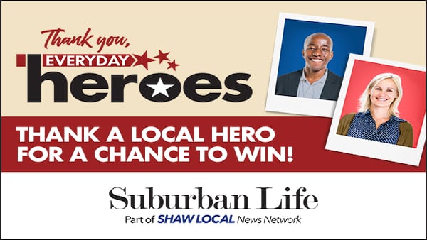 Enter the DuPage/Cook Counties Everyday Heroes Contest