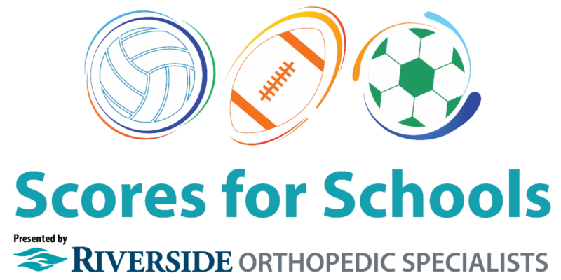 Scores for Schools presented by
Riverside Orthopedic Specialists