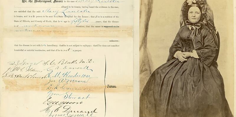 A verdict form, left, from a Cook County jury dated May 19, 1875, officially declared Mary Todd Lincoln “insane” and ordered her commitment to a sanitarium. At right is a portrait of Mary Todd Lincoln, circa 1869.