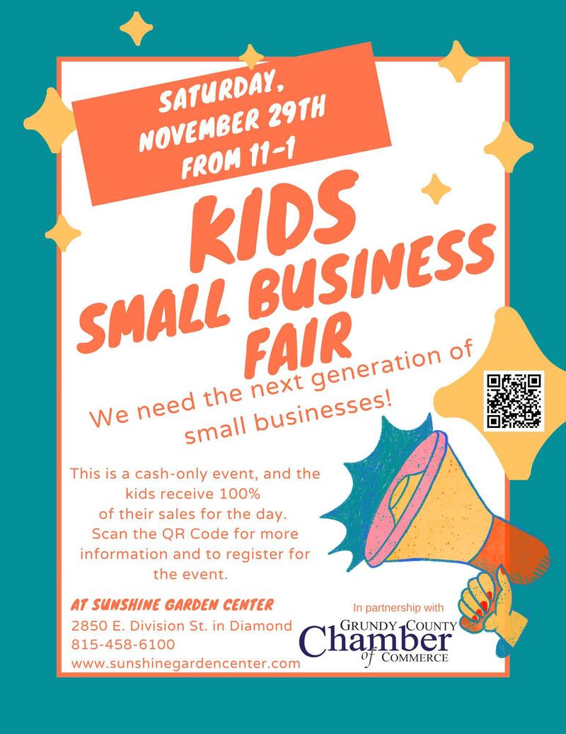 The flyer for the Kids Small Business Fair from 11 a.m. to 1 p.m. Saturday, Nov. 29, at 2850 E. Division St. in Diamond, the Sunshine Garden Center.