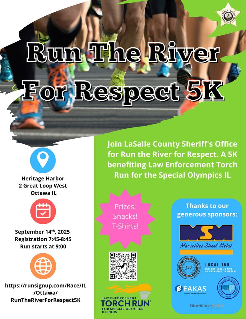 The La Salle County Sheriff’s Office announced Wednesday the creation of an annual fundraiser, “Run the River for Respect 5K” to be held Sunday, Sept. 14, 2025, at Heritage Harbor, Ottawa.