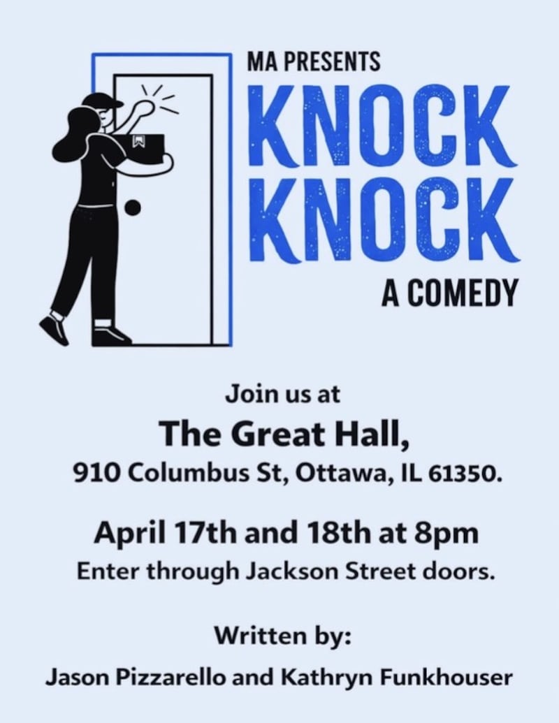 The poster for Marquette Academy's production of "Knock Knock" advertises the comedy opening Friday and Saturday, April 17-18, at the Ottawa Center for the Arts' Great Hall. The production marks Jake Jakielski's directorial debut.