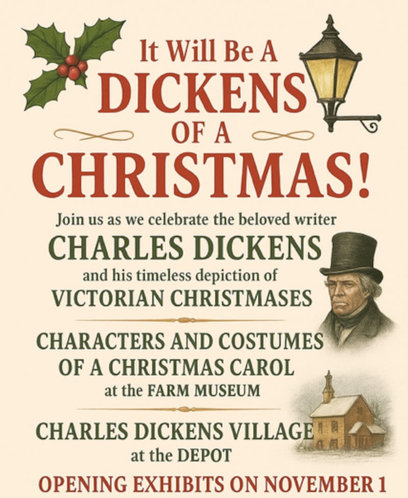 The Earl D. Schoeffner Farm Museum in Momence has opened a Charles Dickens Christmas exhibit. It is open every Friday and Saturday through December from 10 a.m. to 4 p.m.
