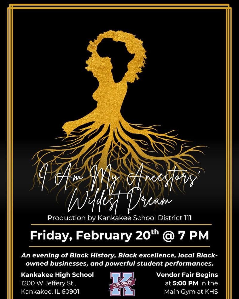 A Black History Month celebration is planned for Feb. 20 at Kankakee High School. The event is free and open to the community.