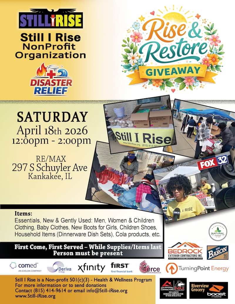 Still I Rise will host its “Rise and Restore Community Giveaway” this Saturday, providing critical support to families and individuals in need throughout Kankakee County.