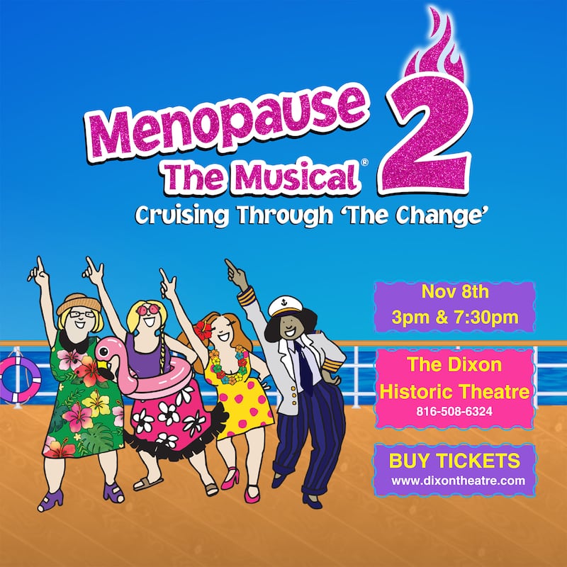 Dixon Theatre - Menopause the Musical 2 on Nov. 8 - Don’t Miss It!